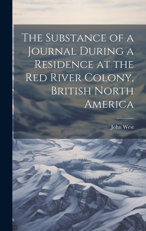 Couverture_The Substance of a Journal During a Residence at the Red River Colony, British North America