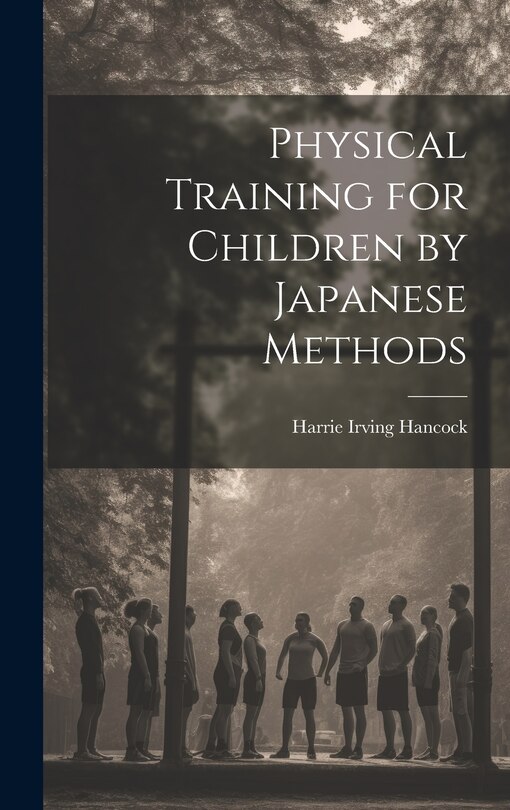 Front cover_Physical Training for Children by Japanese Methods