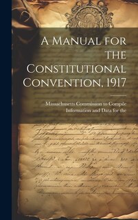 Front cover_A Manual for the Constitutional Convention, 1917