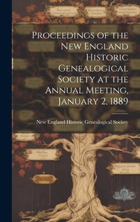 Front cover_Proceedings of the New England Historic Genealogical Society at the Annual Meeting, January 2, 1889