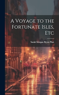 Couverture_A Voyage to the Fortunate Isles, Etc