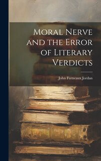 Front cover_Moral Nerve and the Error of Literary Verdicts