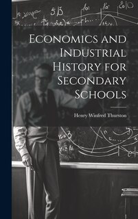 Front cover_Economics and Industrial History for Secondary Schools