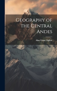 Front cover_Geography of the Central Andes