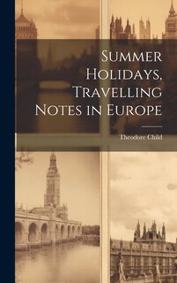 Couverture_Summer Holidays, Travelling Notes in Europe