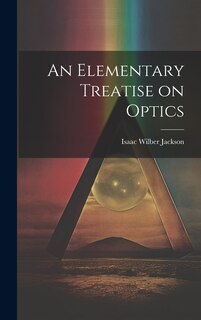 Front cover_An Elementary Treatise on Optics