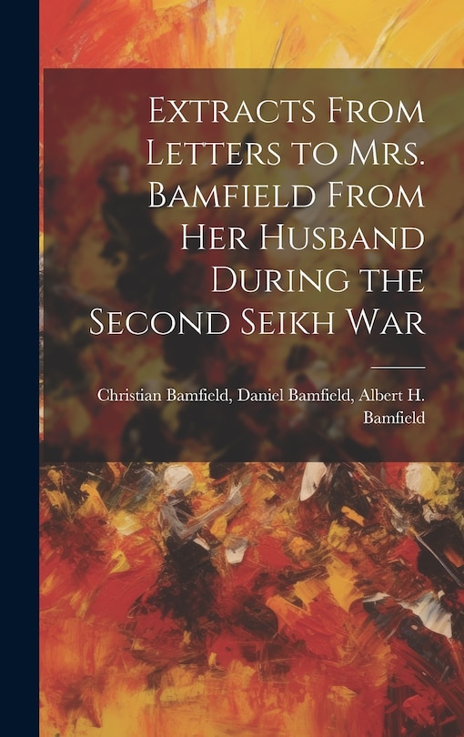 Front cover_Extracts From Letters to Mrs. Bamfield From her Husband During the Second Seikh War
