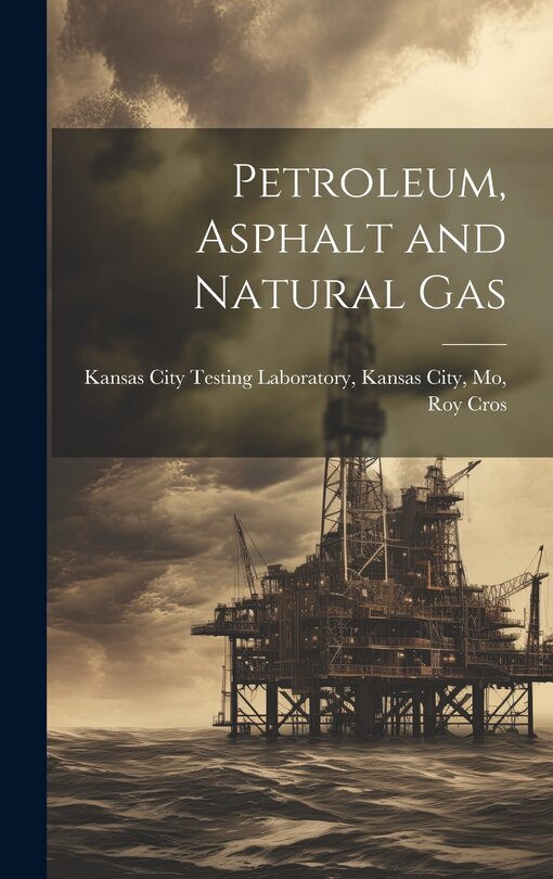 Front cover_Petroleum, Asphalt and Natural Gas