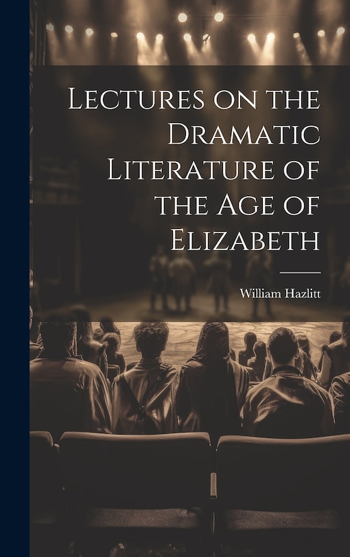 Couverture_Lectures on the Dramatic Literature of the Age of Elizabeth
