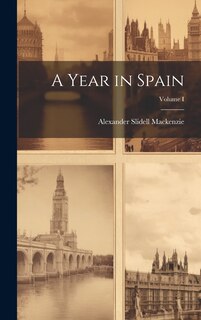 Couverture_A Year in Spain; Volume I