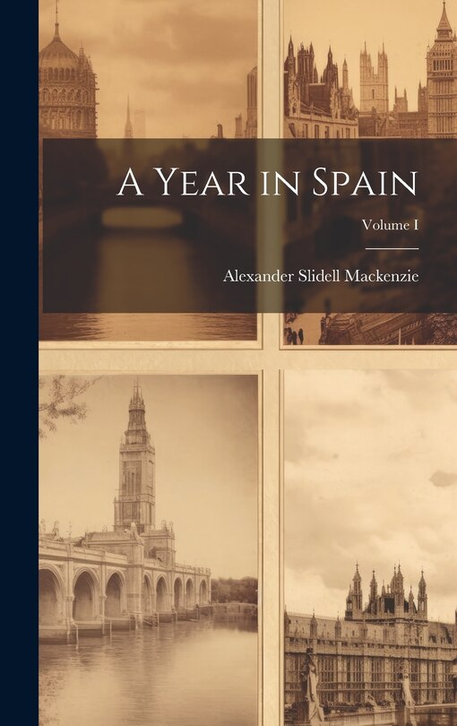 Couverture_A Year in Spain; Volume I