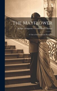 Front cover_The Mayflower; A Tale of the Valencian Seashore