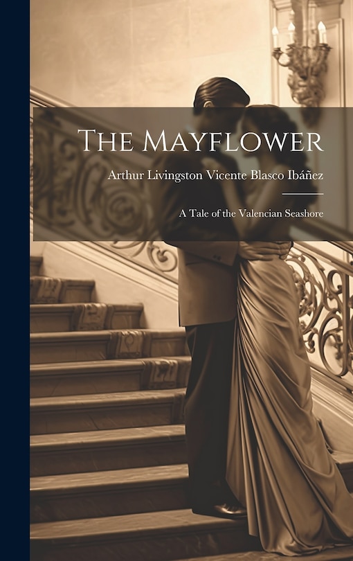 Front cover_The Mayflower; A Tale of the Valencian Seashore