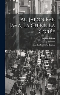 Front cover_Au Japon par Java, la Chine, la Corée