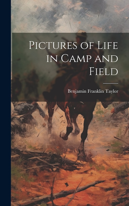 Front cover_Pictures of Life in Camp and Field
