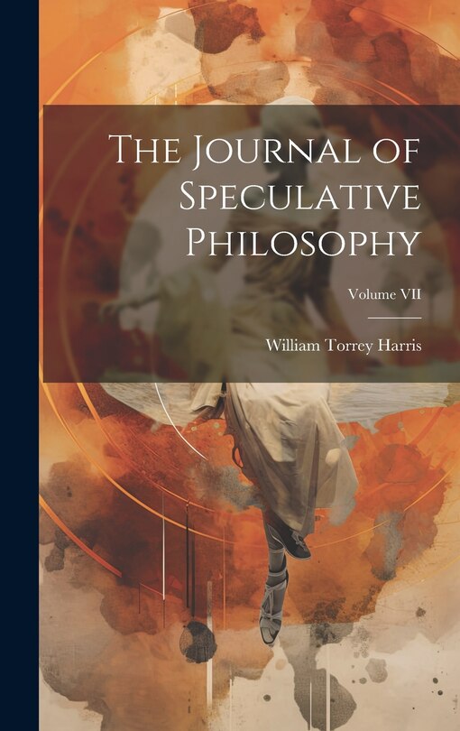 Front cover_The Journal of Speculative Philosophy; Volume VII