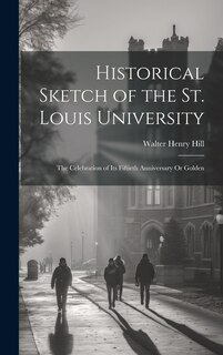 Couverture_Historical Sketch of the St. Louis University
