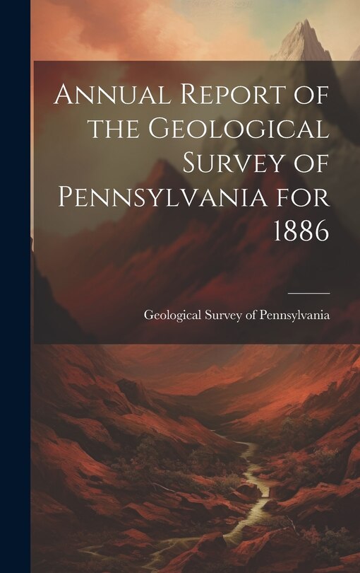 Couverture_Annual Report of the Geological Survey of Pennsylvania for 1886
