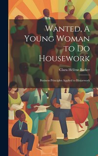 Front cover_Wanted, A Young Woman to Do Housework