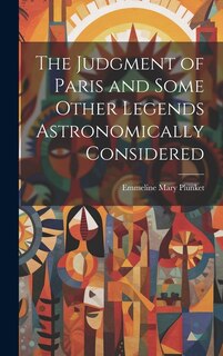 Couverture_The Judgment of Paris and Some Other Legends Astronomically Considered