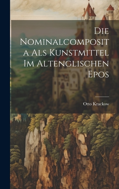 Front cover_Die Nominalcomposita als Kunstmittel im Altenglischen Epos