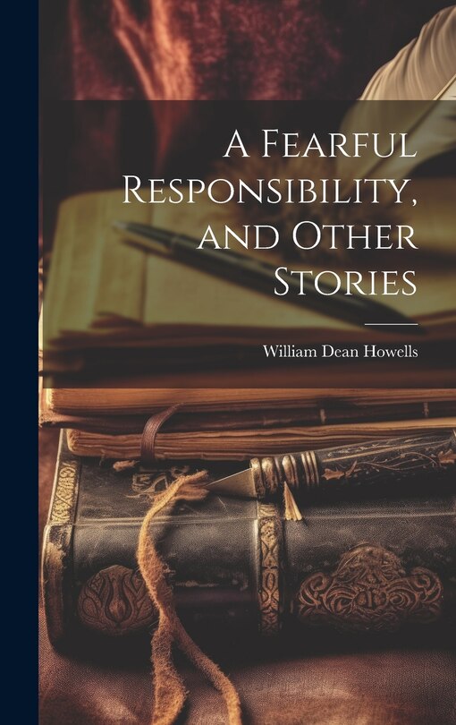 Front cover_A Fearful Responsibility, and Other Stories