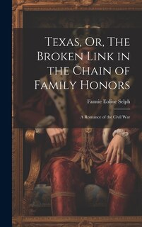 Couverture_Texas, Or, The Broken Link in the Chain of Family Honors