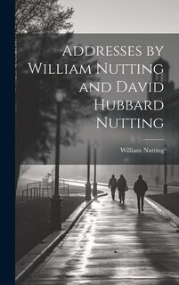 Couverture_Addresses by William Nutting and David Hubbard Nutting