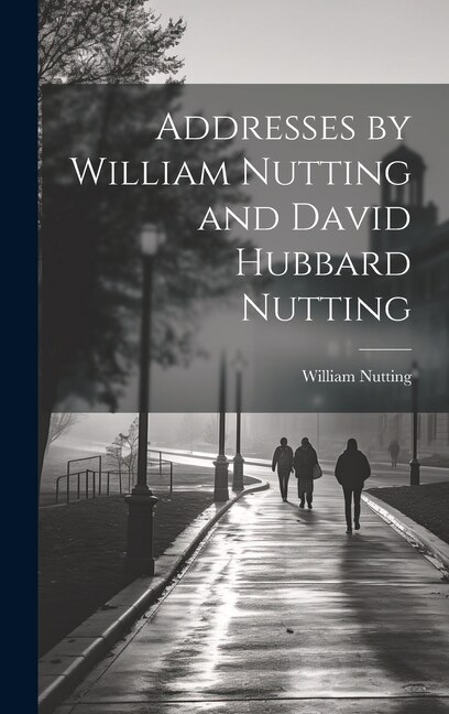 Couverture_Addresses by William Nutting and David Hubbard Nutting