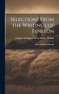 Front cover_Selections From the Writings of Fenelon