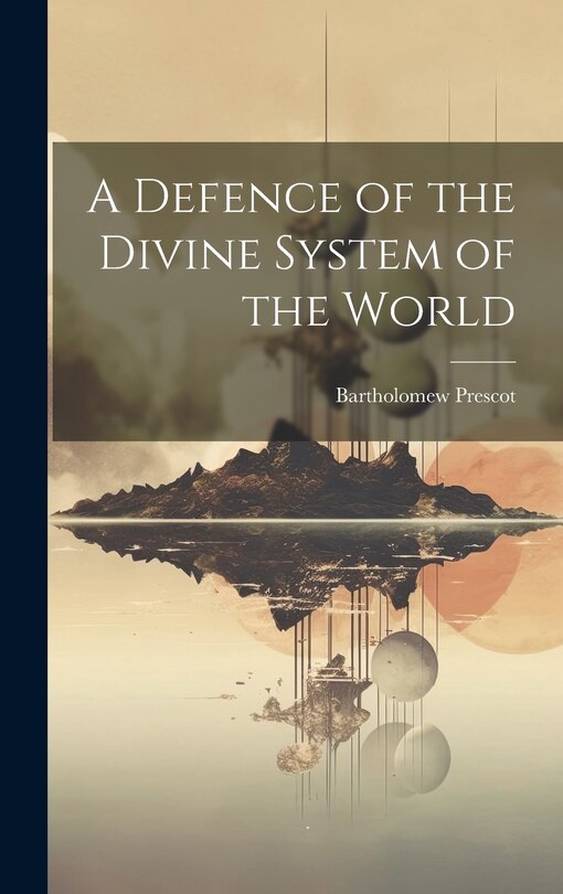 Front cover_A Defence of the Divine System of the World