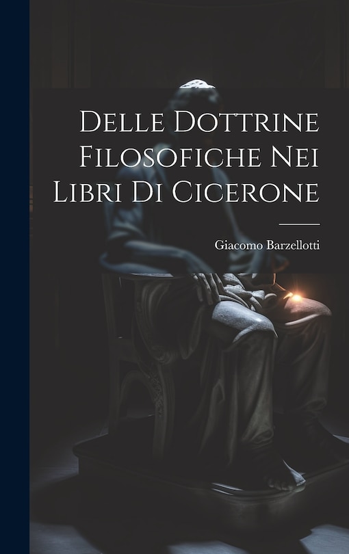 Front cover_Delle Dottrine Filosofiche nei Libri di Cicerone