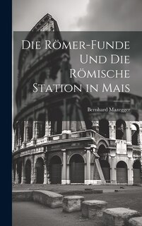 Couverture_Die Römer-Funde und die Römische Station in Mais