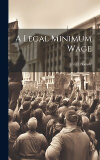 Front cover_A Legal Minimum Wage