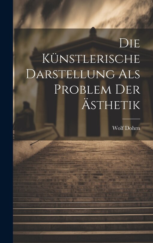 Couverture_Die Künstlerische Darstellung als Problem der Ästhetik