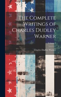 Couverture_The Complete Writings of Charles Dudley Warner; Volume 2