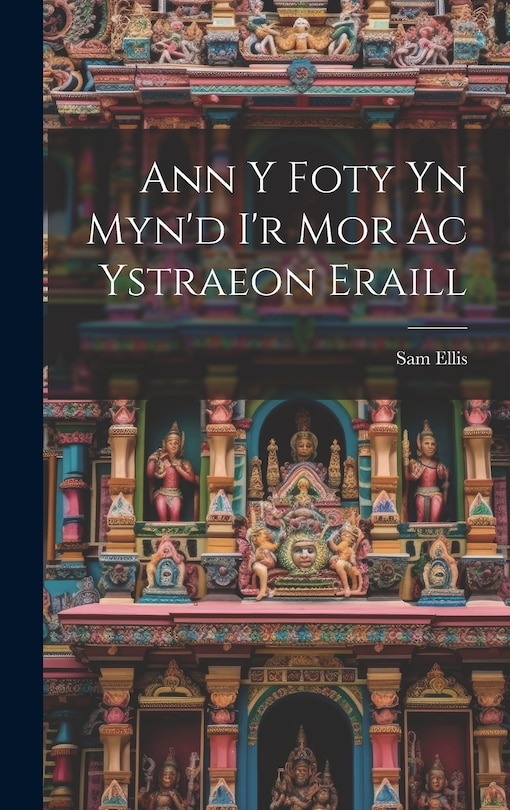 Front cover_Ann y Foty yn Myn'd i'r Mor Ac Ystraeon Eraill