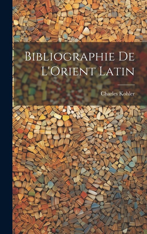 Front cover_Bibliographie de L'Orient Latin