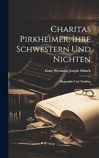 Front cover_Charitas Pirkheimer, Ihre Schwestern und Nichten
