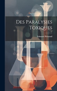 Des Paralysies Toxiques