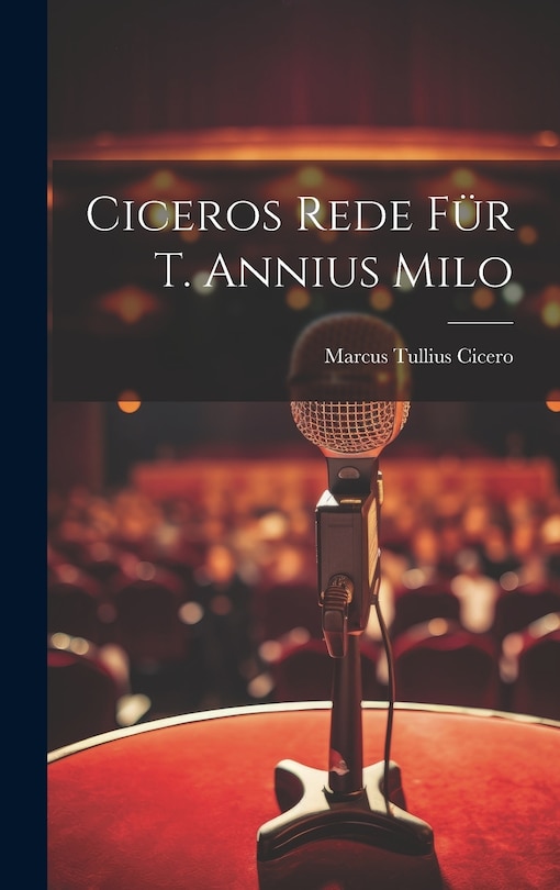 Front cover_Ciceros Rede für T. Annius Milo