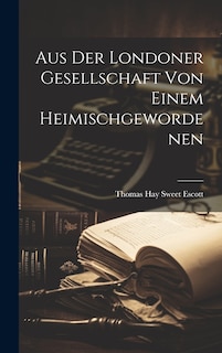 Couverture_Aus der Londoner Gesellschaft von Einem Heimischgewordenen