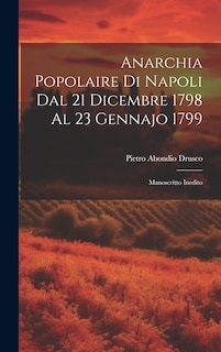 Front cover_Anarchia Popolaire di Napoli dal 21 Dicembre 1798 al 23 Gennajo 1799