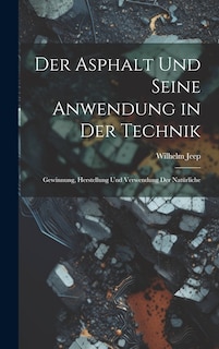 Front cover_Der Asphalt und Seine Anwendung in der Technik