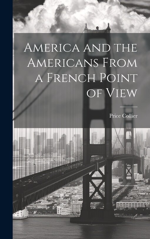 Front cover_America and the Americans From a French Point of View