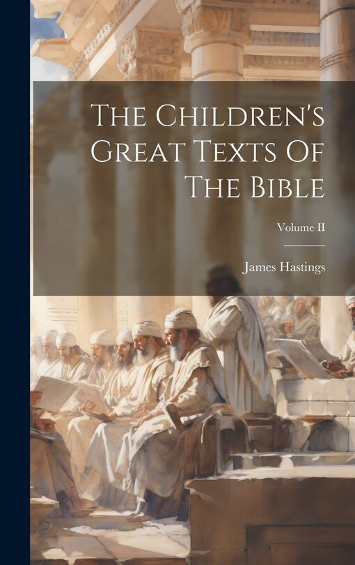 Couverture_The Children's Great Texts Of The Bible; Volume II