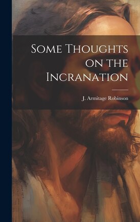 Some Thoughts on the Incranation