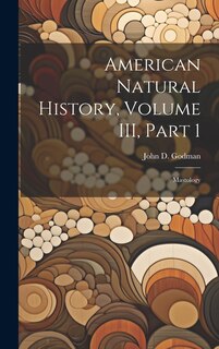 Front cover_American Natural History, Volume III, Part 1