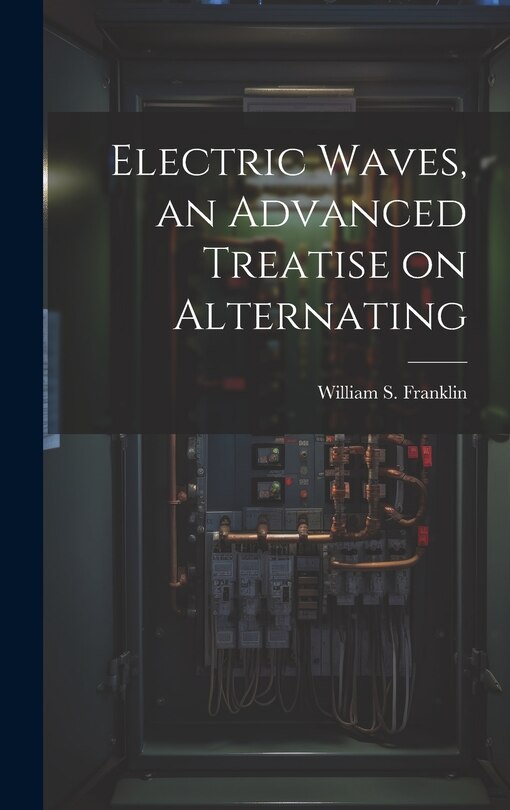 Couverture_Electric Waves, an Advanced Treatise on Alternating