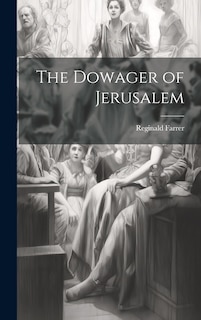 Front cover_The Dowager of Jerusalem